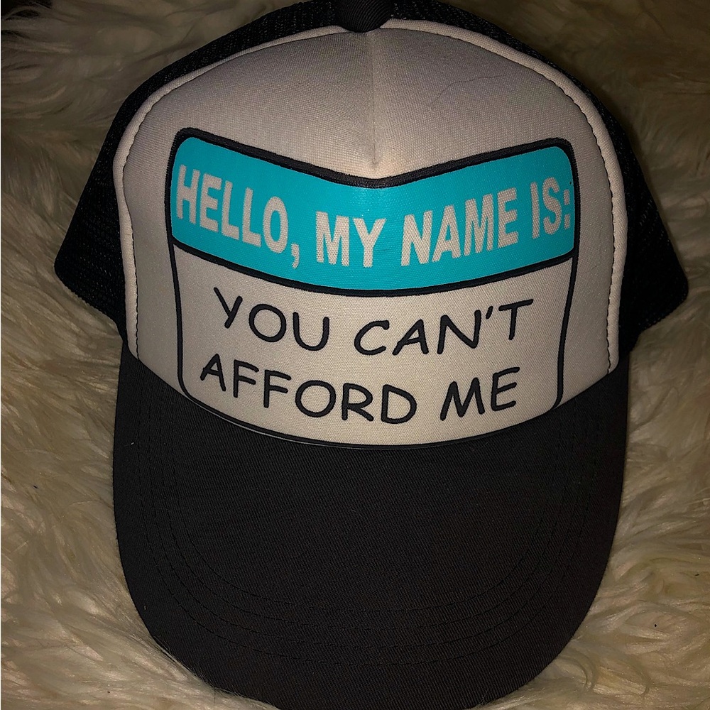 Y2K “Hello, My Name Is: You Can’t Afford Me” Trucker Hat
